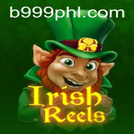 IrishReels: A Captivating Game Experience with 999PHL